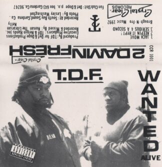 T.D.F. (2 Damn Fresh) - Wanted Alive