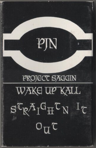 Project Saggin (Project Niggas) - Wake Up Kall / Straightn It Out
