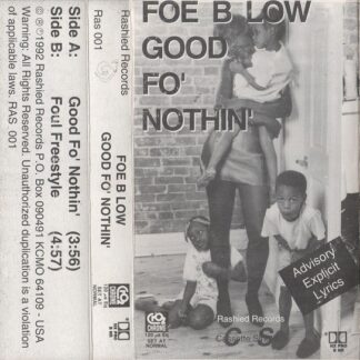 Foe B Low - Good Fo' Nothin'