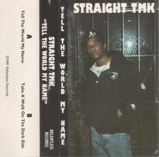 Straight TMK - Tell The World My Name
