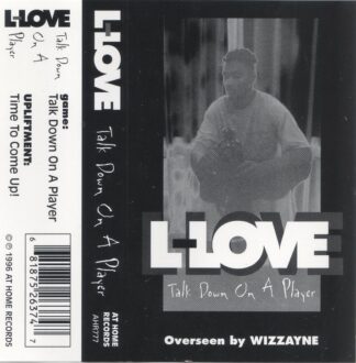L-Love - Talk Down On A Player