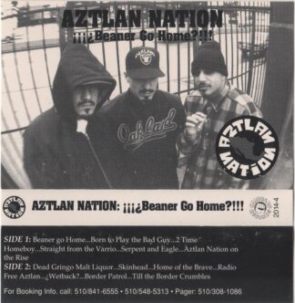 Aztlan Nation - Beaner Go Home ('92/93 1st OG Press Tape Only)
