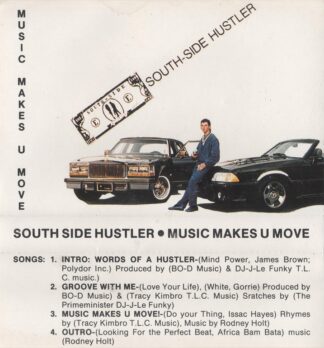 South Side Hustler - Music Makes U Move