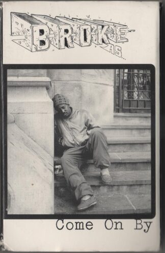 Broke As... - Come On By