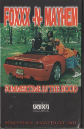 Foxxx -N- Mayhem - Summertime In The Hood